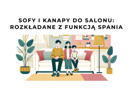 Sofy i kanapy do salonu: rozkładane z funkcją spania