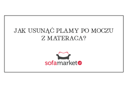 Jak usunąć plamy po moczu z materaca?