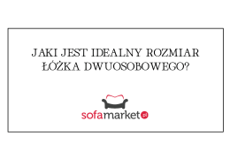 Jaki jest idealny rozmiar łóżka dwuosobowego?