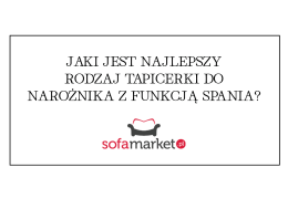 Jaki jest najlepszy rodzaj tapicerki do narożnika z funkcją spania?