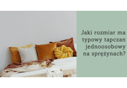 Jaki rozmiar ma typowy tapczan jednoosobowy na sprężynach?