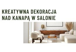 Kreatywna dekoracja nad kanapą w salonie