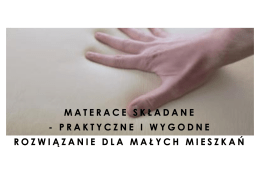 Materace składane - praktyczne i wygodne rozwiązanie dla małych mieszkań