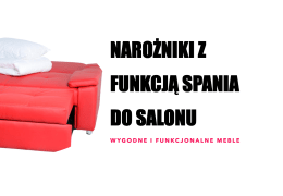 Narożniki z funkcją spania do salonu: Wygodne i funkcjonalne meble