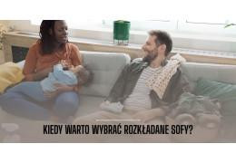 Kiedy warto wybrać rozkładane sofy?