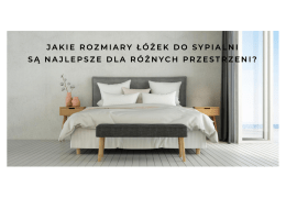 Jakie rozmiary łóżek do sypialni są najlepsze dla różnych przestrzeni?