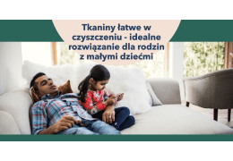 Tkaniny łatwe w czyszczeniu - idealne rozwiązanie dla rodzin z małymi dziećmi